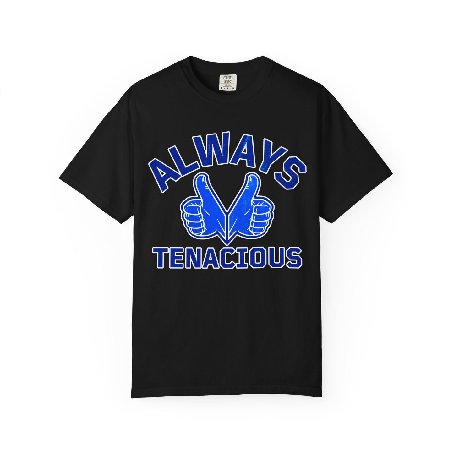 VICKIE TWOTHUMBS ALWAYS TENACIOUS T-SHIRT