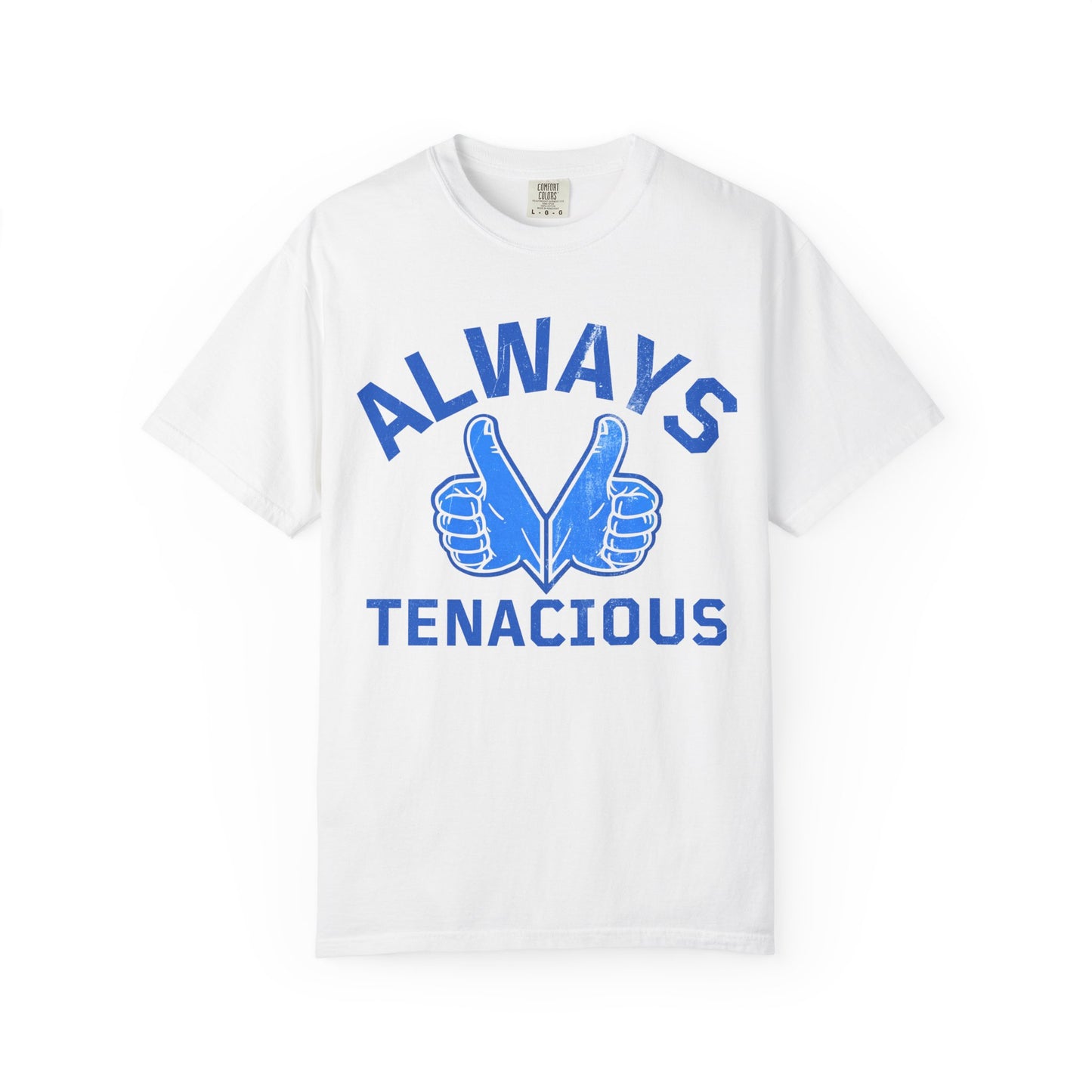 VICKIE TWOTHUMBS ALWAYS TENACIOUS T-SHIRT