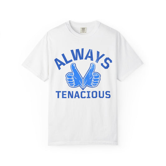 VICKIE TWOTHUMBS ALWAYS TENACIOUS T-SHIRT